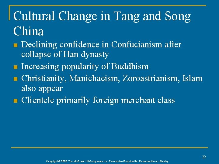 Cultural Change in Tang and Song China n n Declining confidence in Confucianism after