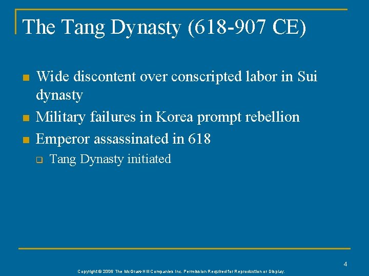 The Tang Dynasty (618 -907 CE) n n n Wide discontent over conscripted labor