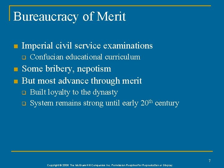 Bureaucracy of Merit n Imperial civil service examinations q n n Confucian educational curriculum