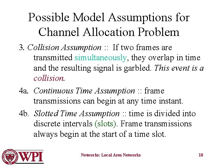 Possible Model Assumptions for Channel Allocation Problem 3. Collision Assumption : : If two