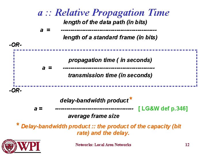 a : : Relative Propagation Time length of the data path (in bits) a