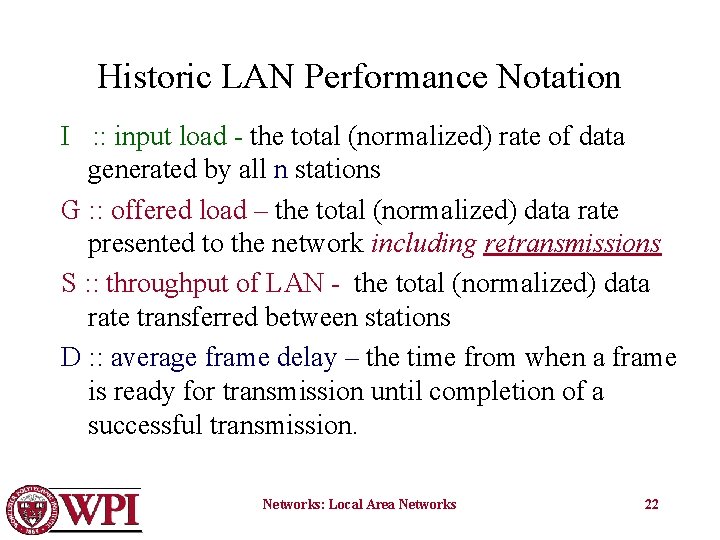 Historic LAN Performance Notation I : : input load - the total (normalized) rate