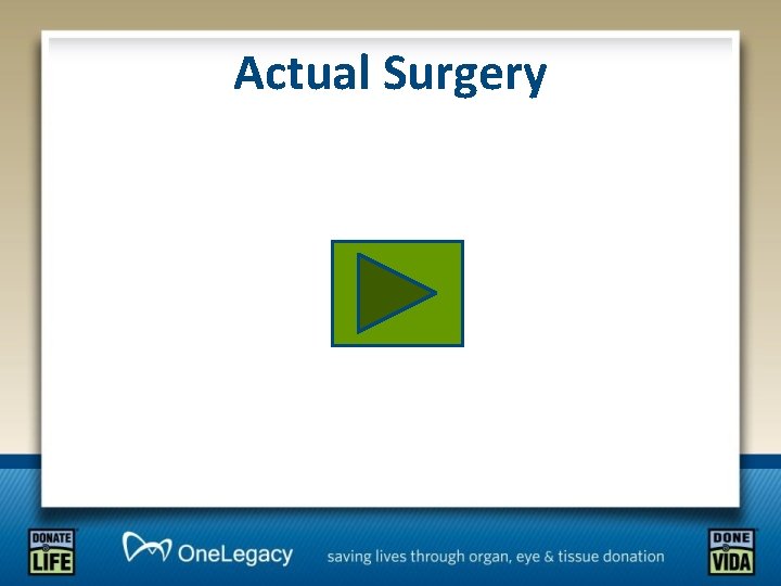 Actual Surgery 