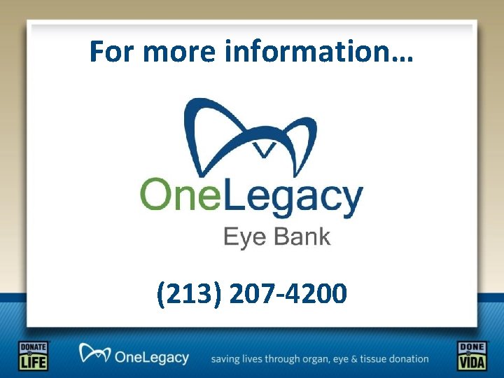 For more information… (213) 207 -4200 