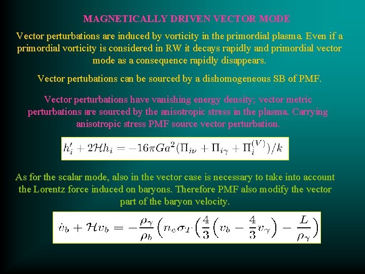 The Scalar Vector and Tensor Contribution of a