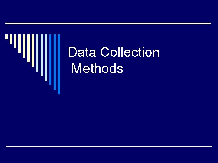 Data Collection Methods 