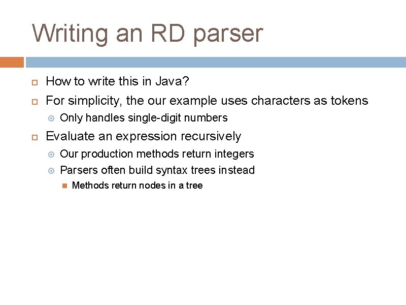 Writing an RD parser How to write this in Java? For simplicity, the our