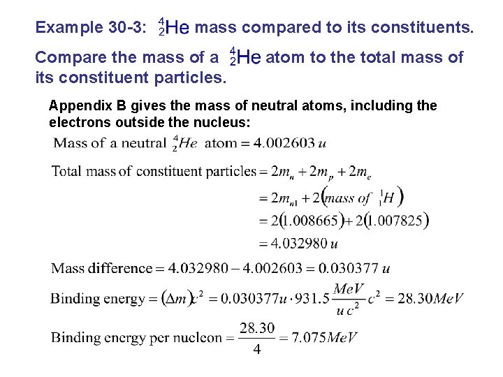 Example 30 -3: mass compared to its constituents. Compare the mass of a its