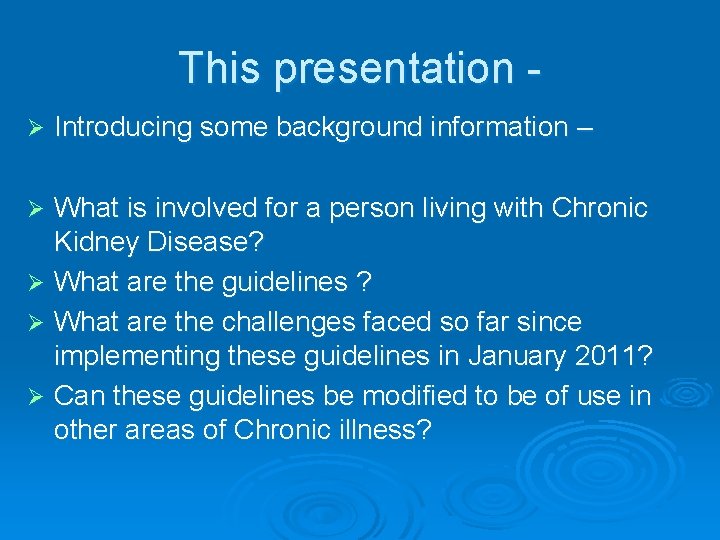 This presentation Ø Introducing some background information – What is involved for a person