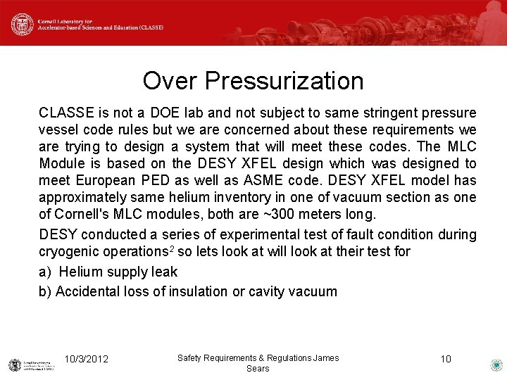 Over Pressurization CLASSE is not a DOE lab and not subject to same stringent
