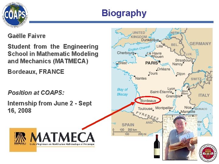 Biography Gaëlle Faivre Student from the Engineering School in Mathematic Modeling and Mechanics (MATMECA)