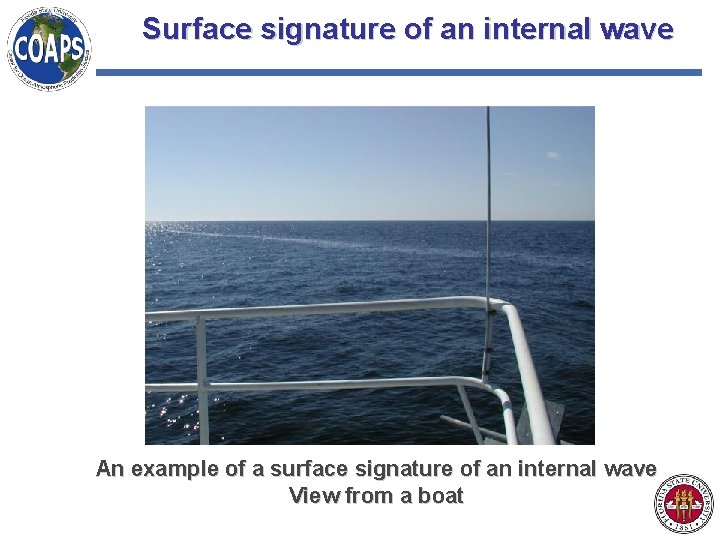 Surface signature of an internal wave An example of a surface signature of an