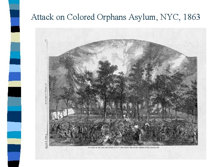 Attack on Colored Orphans Asylum, NYC, 1863 