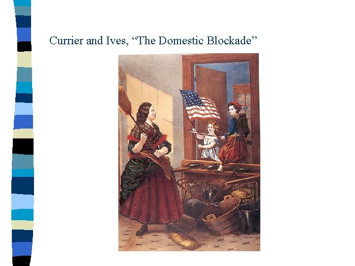 Currier and Ives, “The Domestic Blockade” 
