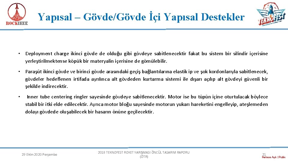 Yapısal – Gövde/Gövde İçi Yapısal Destekler • Deployment charge ikinci gövde de olduğu gibi