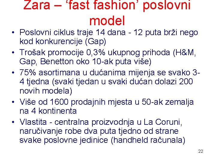 Zara – ‘fast fashion’ poslovni model • Poslovni ciklus traje 14 dana - 12
