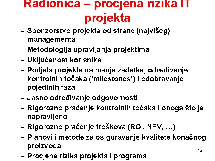 Radionica – procjena rizika IT projekta – Sponzorstvo projekta od strane (najvišeg) managementa –