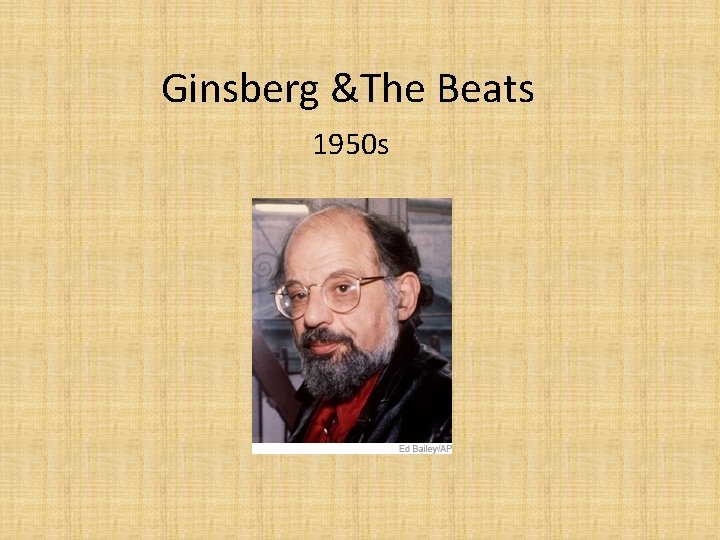 Ginsberg &The Beats 1950 s 
