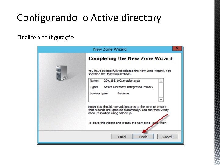 Configurando o Active directory Finalize a configuração 