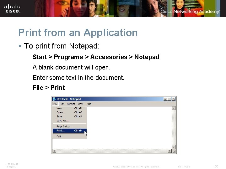 Print from an Application § To print from Notepad: Start > Programs > Accessories