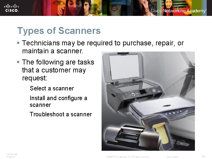 Types of Scanners § Technicians may be required to purchase, repair, or maintain a