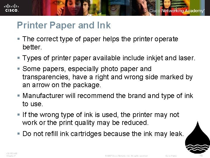 Printer Paper and Ink § The correct type of paper helps the printer operate