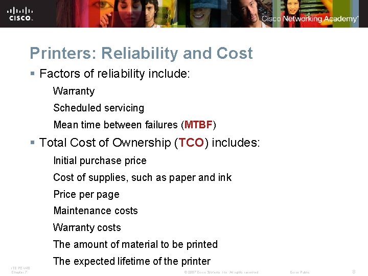 Printers: Reliability and Cost § Factors of reliability include: Warranty Scheduled servicing Mean time