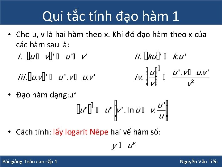Qui tắc tính đạo hàm 1 • Cho u, v là hai hàm theo Qui tắc tính đạo hàm 1 • Cho u, v là hai hàm theo