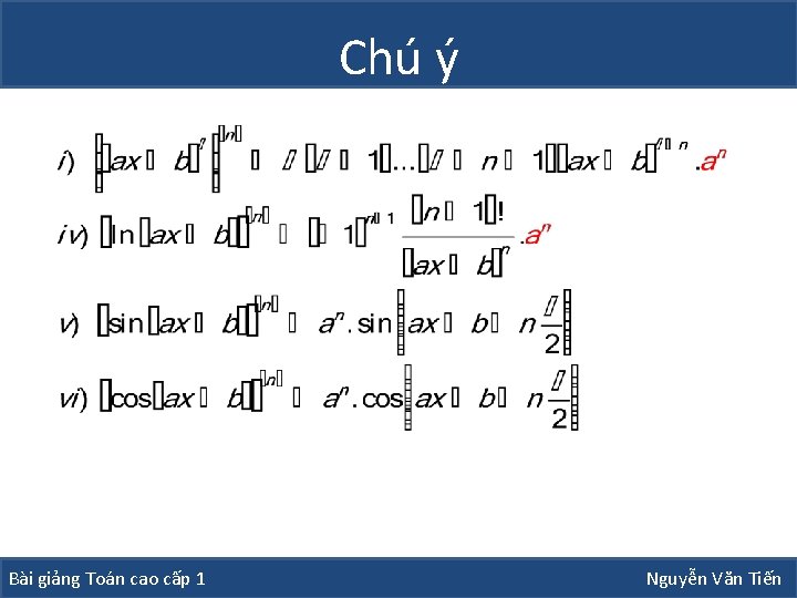 Chú ý Bài giảng Toán cao cấp 1 Nguyễn Văn Tiến Chú ý Bài giảng Toán cao cấp 1 Nguyễn Văn Tiến