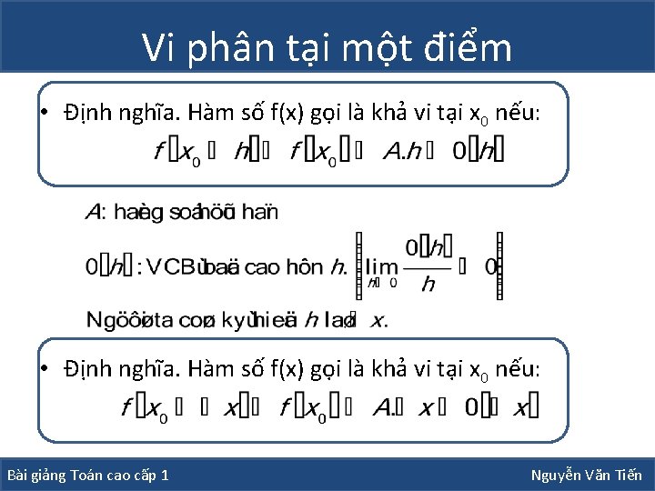 Vi phân tại một điểm • Định nghĩa. Hàm số f(x) gọi là khả Vi phân tại một điểm • Định nghĩa. Hàm số f(x) gọi là khả