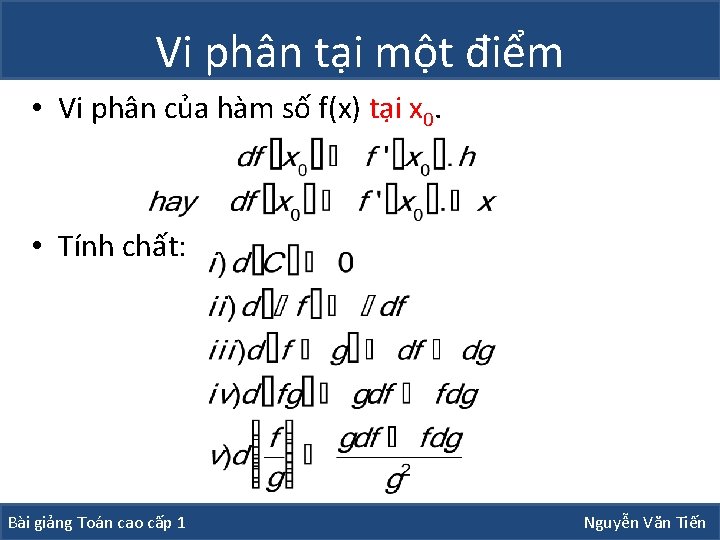 Vi phân tại một điểm • Vi phân của hàm số f(x) tại x Vi phân tại một điểm • Vi phân của hàm số f(x) tại x