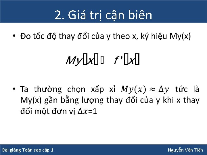 2. Giá trị cận biên • Bài giảng Toán cao cấp 1 Nguyễn Văn 2. Giá trị cận biên • Bài giảng Toán cao cấp 1 Nguyễn Văn