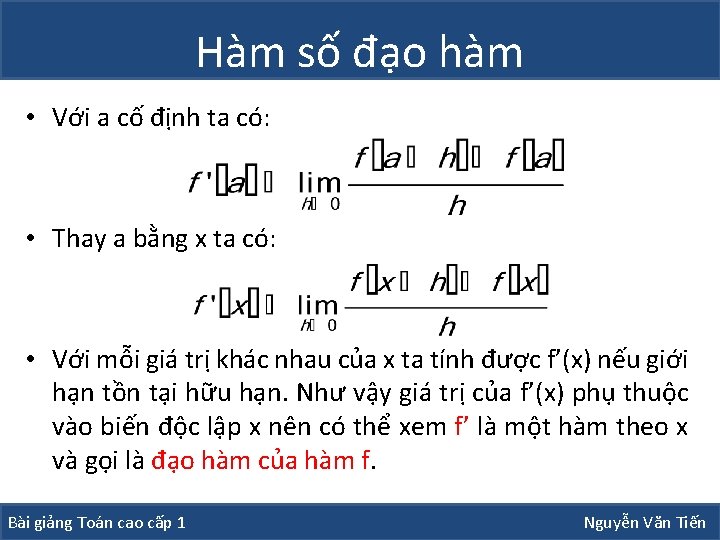 Hàm số đạo hàm • Với a cố định ta có: • Thay a Hàm số đạo hàm • Với a cố định ta có: • Thay a