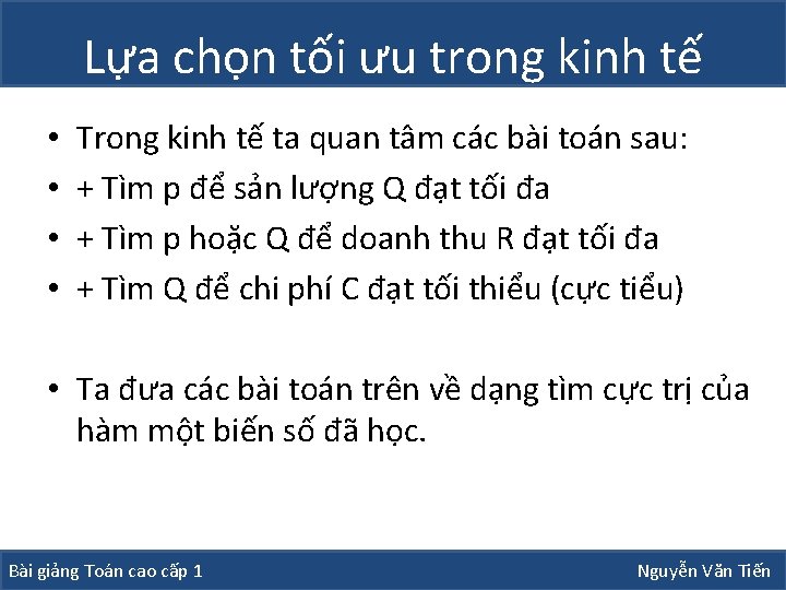Lựa chọn tối ưu trong kinh tế • • Trong kinh tế ta quan Lựa chọn tối ưu trong kinh tế • • Trong kinh tế ta quan
