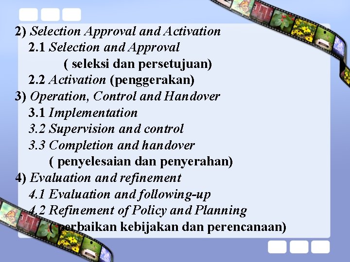 2) Selection Approval and Activation 2. 1 Selection and Approval ( seleksi dan persetujuan)