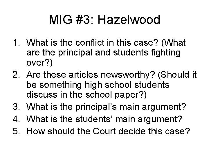 MIG #3: Hazelwood 1. What is the conflict in this case? (What are the