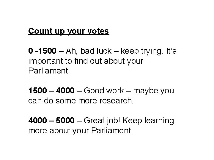 Count up your votes 0 -1500 – Ah, bad luck – keep trying. It’s