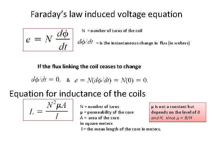 Faraday’s law induced voltage equation N = number of turns of the coil = Faraday’s law induced voltage equation N = number of turns of the coil =