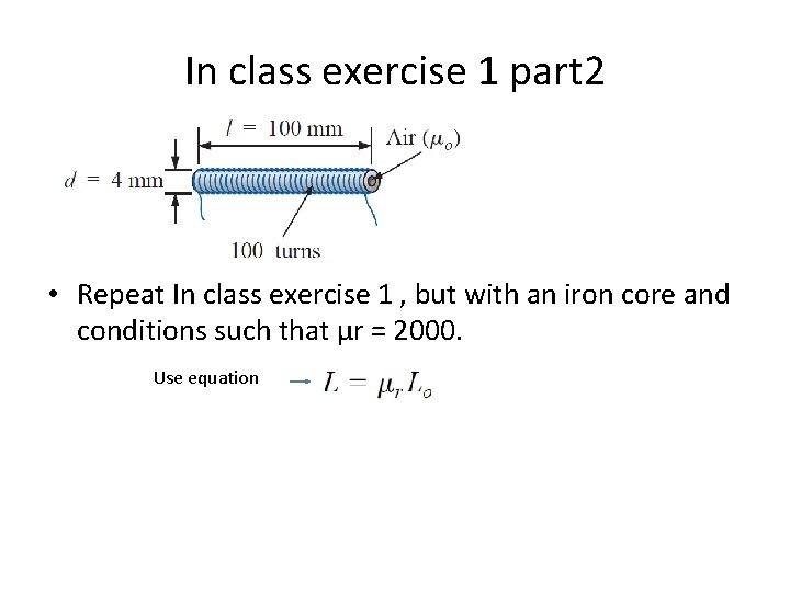 In class exercise 1 part 2 • Repeat In class exercise 1 , but