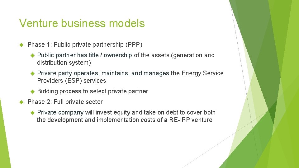 Venture business models Phase 1: Public private partnership (PPP) Public partner has title /