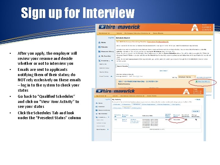 Sign up for Interview • • After you apply, the employer will review your