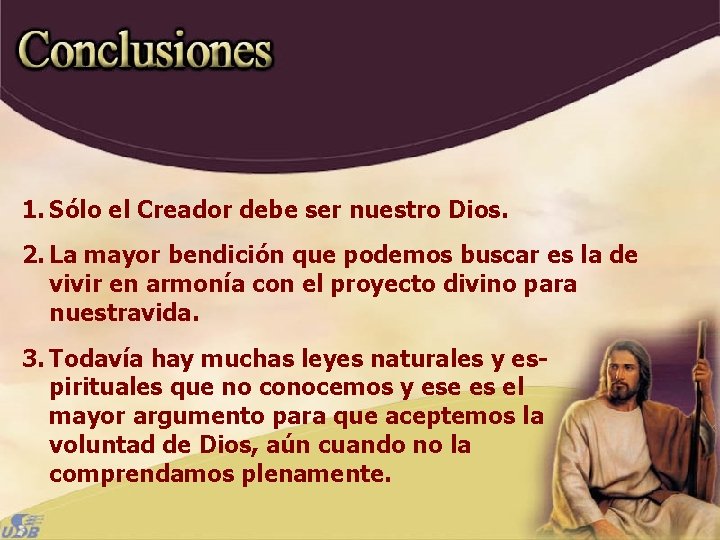  1. Sólo el Creador debe ser nuestro Dios. 2. La mayor bendición que