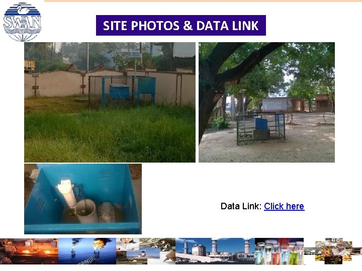 SITE PHOTOS & DATA LINK Data Link: Click here SITE PHOTOS & DATA LINK Data Link: Click here