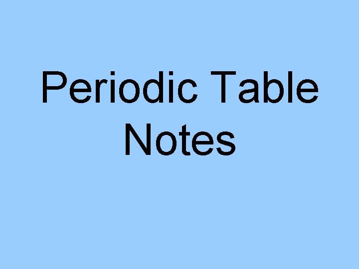 Periodic Table Notes 