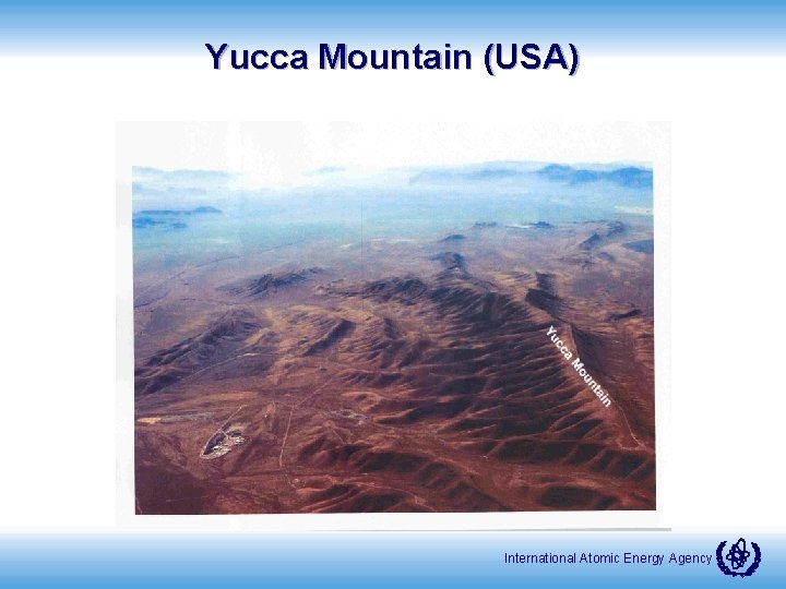 Yucca Mountain (USA) International Atomic Energy Agency 