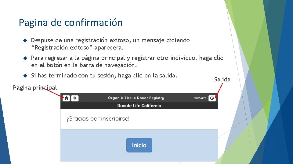 Pagina de confirmación Despuse de una registración exitoso, un mensaje diciendo “Registración exitoso” aparecerá.