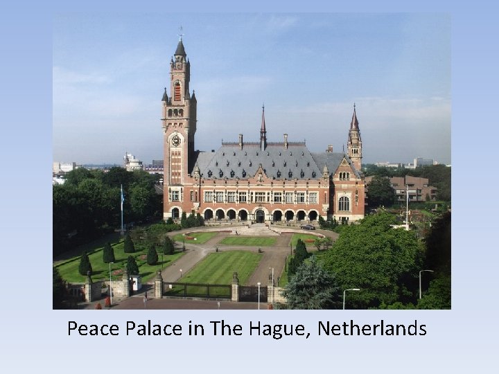 Peace Palace in The Hague, Netherlands 