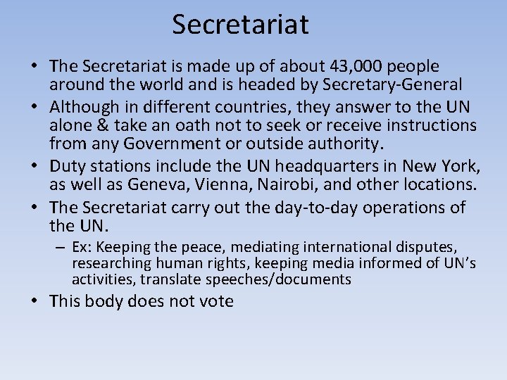 Secretariat • The Secretariat is made up of about 43, 000 people around the