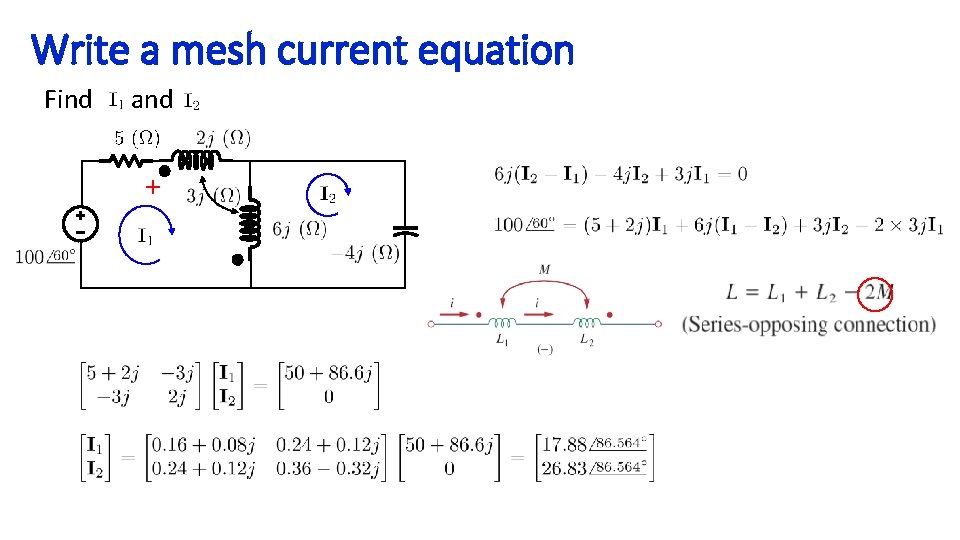 Write a mesh current equation Find and + 