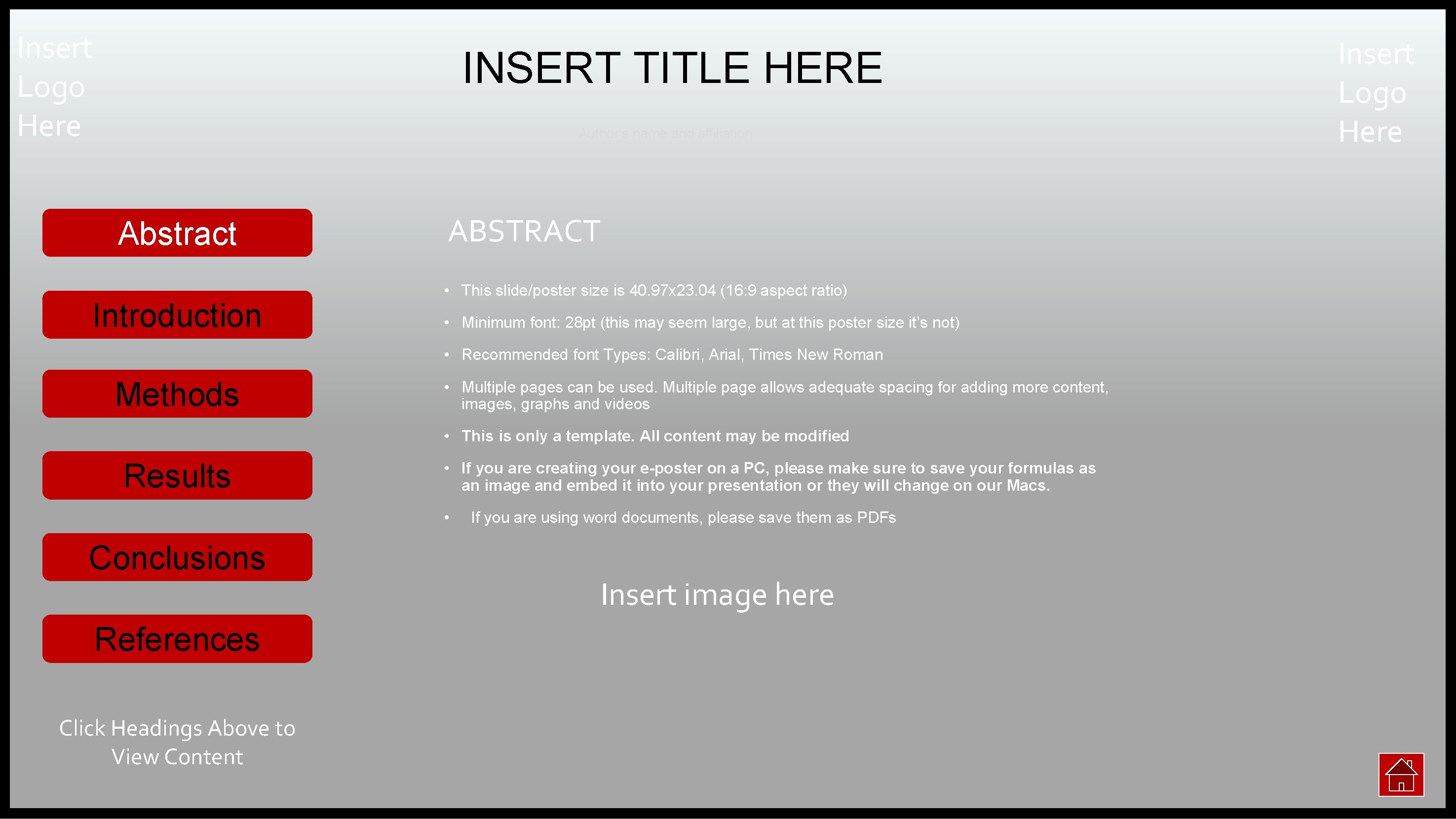 Insert Logo Here INSERT TITLE HERE Author’s name and affiliation Abstract Introduction ABSTRACT •